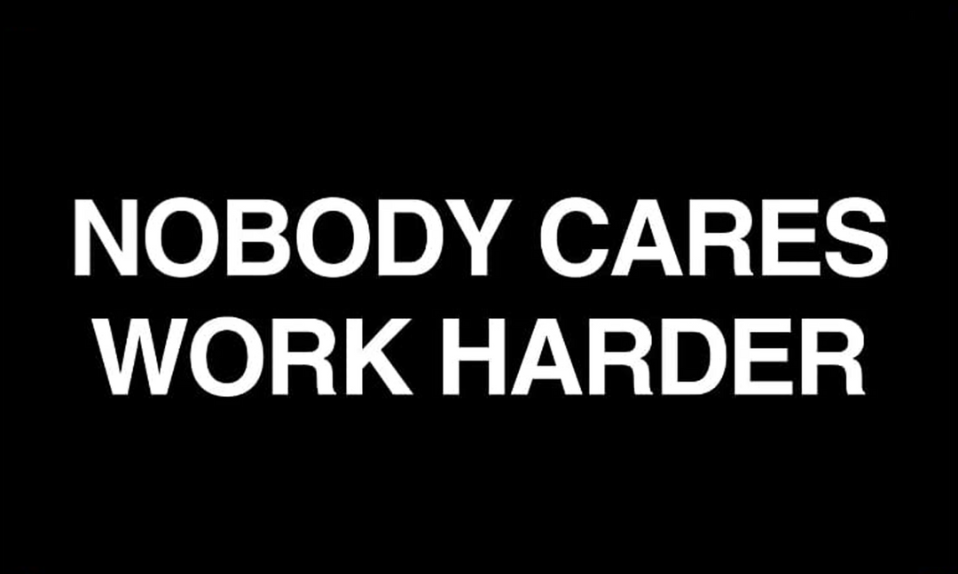 Nobody Cares Works Harder Flag